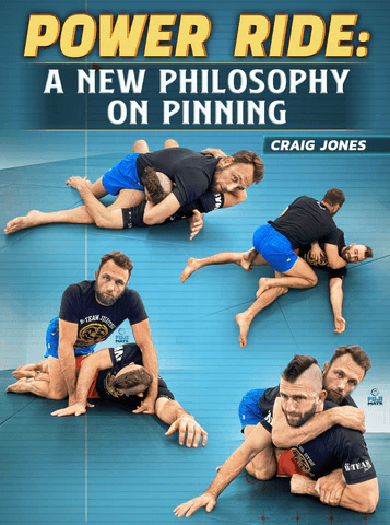 Power Ride: A New Philosophy on Pinning by Craig Jones