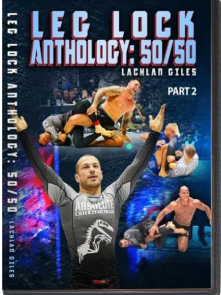 Leg Lock Anthology: 50/50 by Lachlan Giles