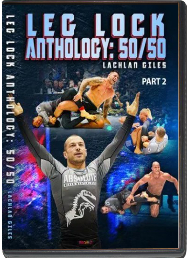 Leg Lock Anthology: 50/50 by Lachlan Giles