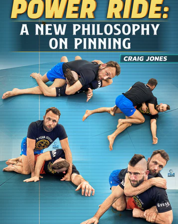 Power Ride: A New Philosophy on Pinning by Craig Jones
