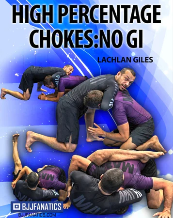 High Percentage Chokes: No Gi by Lachlan Giles