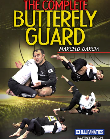 The Complete Butterfly Guard by Marcelo Garcia