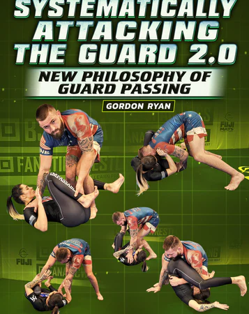 Systematically Attacking The Guard 2.0 by Gordon Ryan