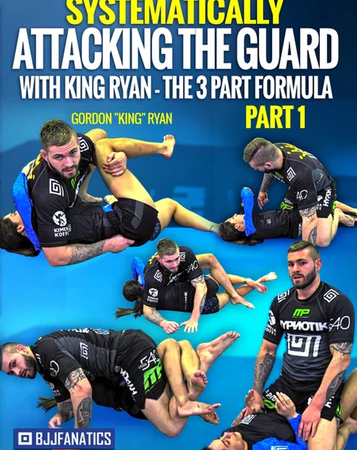 Systematically Attacking The Guard by Gordon Ryan