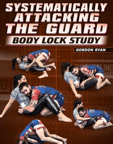 Systematically Attacking the Guard Body Lock Study by Gordon Ryan