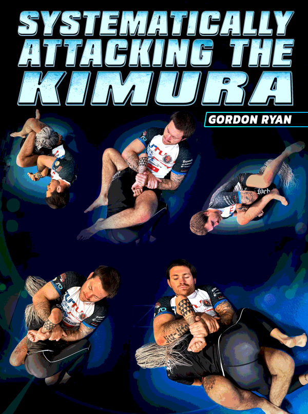 Systematically Attacking The Kimura by Gordon Ryan