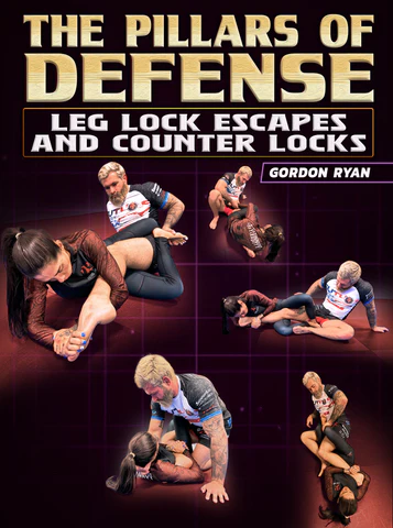 The Pillars Of Defense: Leg Lock Escapes and Counter Locks by Gordon Ryan